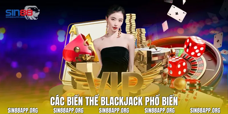 Các biến thể Blackjack phổ biến