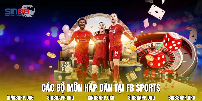 Các bộ môn hấp dẫn tại Fb sports