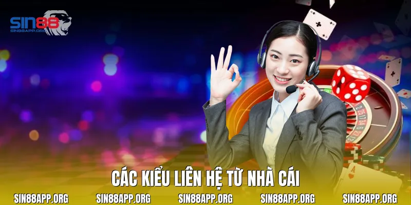 Các kiểu liên hệ từ nhà cái