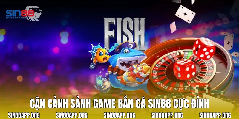 Cận cảnh sảnh game bắn cá Sin88 cực đỉnh