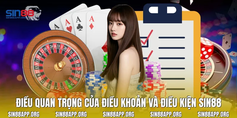 Điều quan trọng của điều khoản và điều kiện Sin88