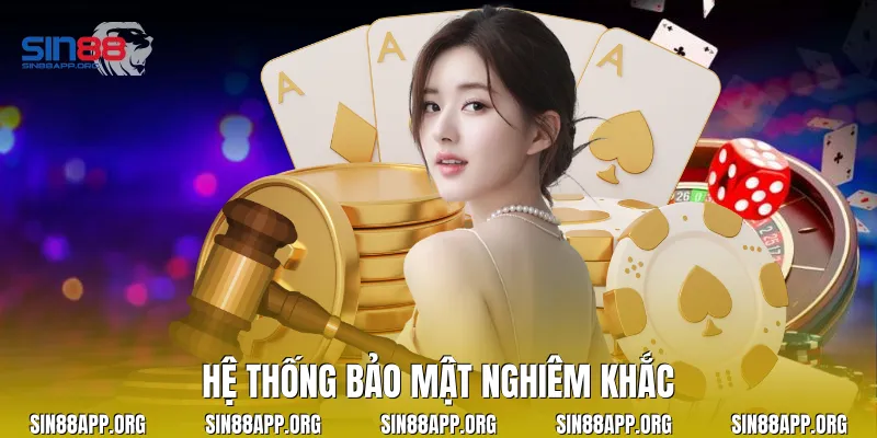 Hệ thống bảo mật nghiêm khắc