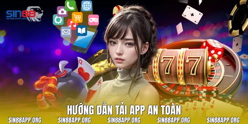 Hướng dẫn tải app an toàn