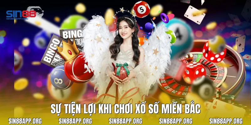 Sự tiện lợi khi chơi xổ số miền bắc