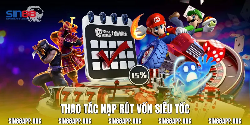 Thao tác nạp rút vốn siêu tốc