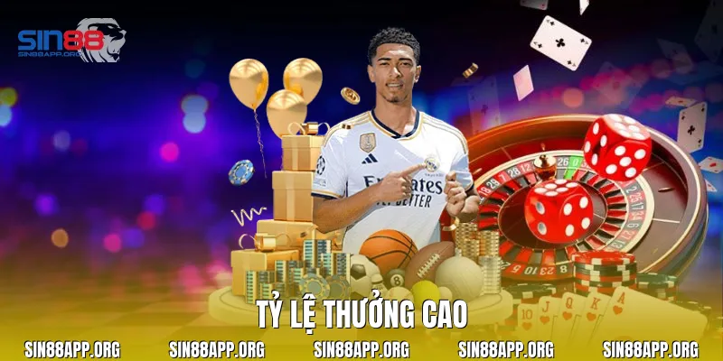 Tỷ lệ thưởng cao